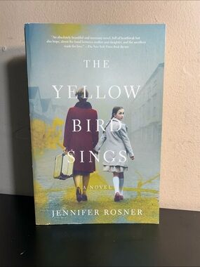 The Yellow Bird Sings - by Jennifer Rosner (Paperback)